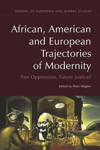 African, American and European Trajectories of Modernity: Past Oppression, Future Justice?