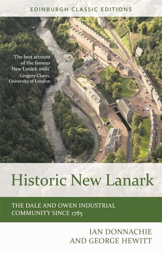 Historic New Lanark: The Dale and Owen Industrial Community since 1785