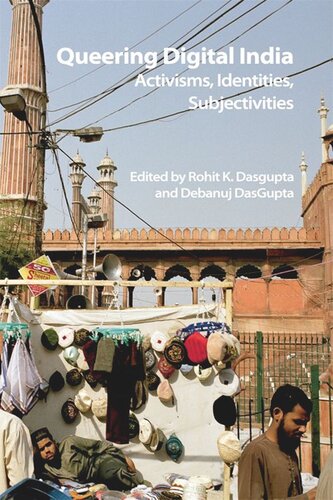 Queering Digital India: Activisms, Identities, Subjectivities