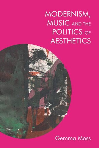 Modernism, Music and the Politics of Aesthetics