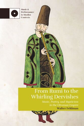 From Rumi to the Whirling Dervishes: Music, Poetry, and Mysticism in the Ottoman Empire