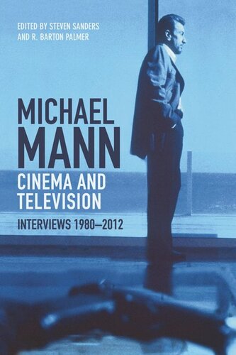Michael Mann - Cinema and Television: Interviews, 1980-2012