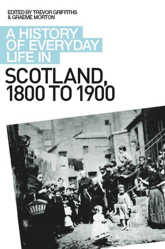 A History of Everyday Life in Scotland, 1800 to 1900