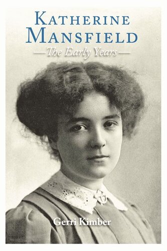 Katherine Mansfield - The Early Years