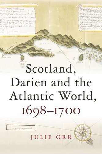 Scotland, Darien and the Atlantic World, 1698-1700