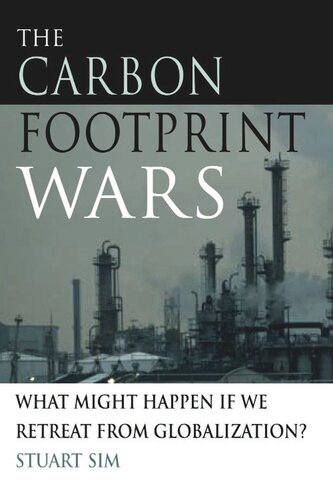 The Carbon Footprint Wars: What Might Happen If We Retreat From Globalization?