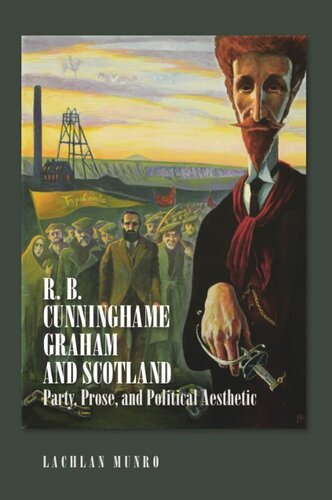 R. B. Cunninghame Graham and Scotland: Party, Prose and Political Aesthetic