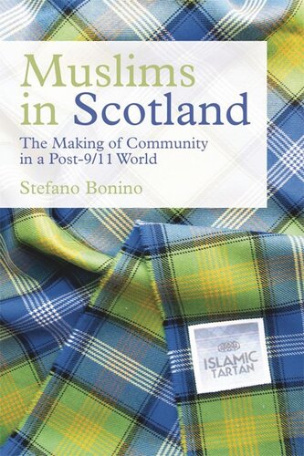 Muslims in Scotland: The Making of Community in a Post-9/11 World