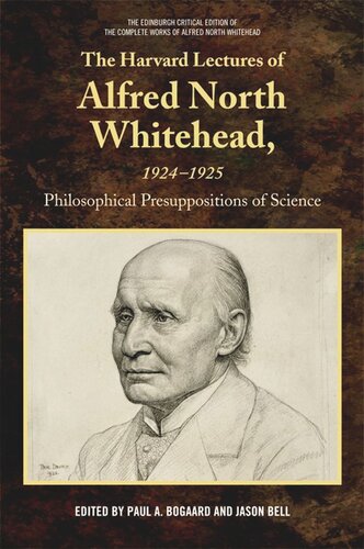 The Harvard Lectures of Alfred North Whitehead, 1924-1925: Philosophical Presuppositions of Science