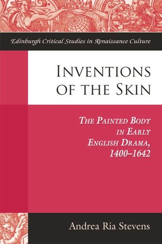 Inventions of the Skin: The Painted Body in Early English Drama