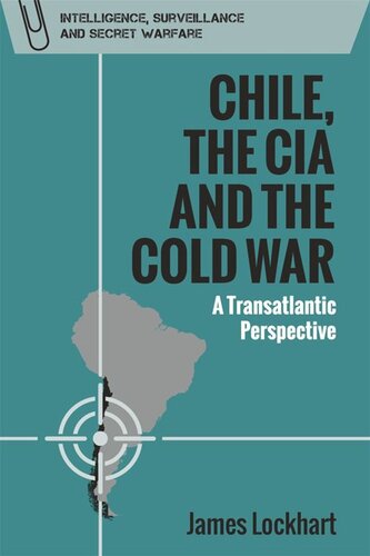 Chile, the CIA and the Cold War: A Transatlantic Perspective