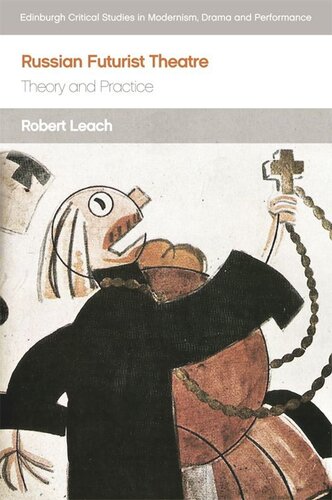 Russian Futurist Theatre: Theory and Practice