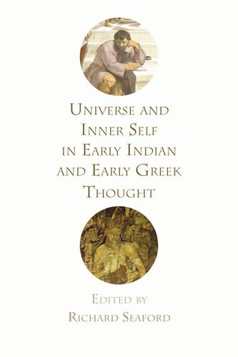 Universe and Inner Self in Early Indian and Early Greek Thought