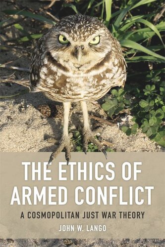 The Ethics of Armed Conflict: A Cosmopolitan Just War Theory