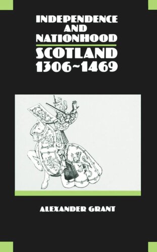 Independence and Nationhood: Scotland 1306-1469