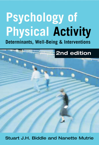 Psychology of Physical Activity: Determinants, Well-Being and Interventions