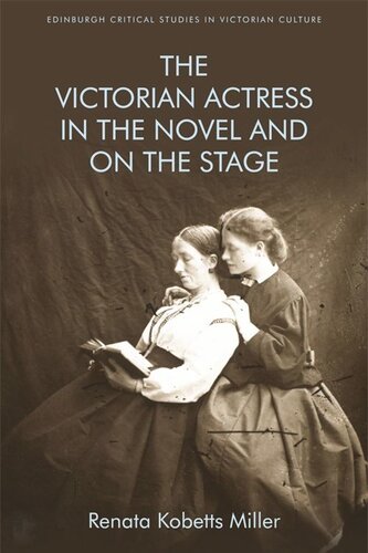 The Victorian Actress in the Novel and on the Stage