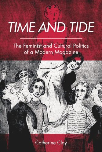 Time and Tide: The Feminist and Cultural Politics of a Modern Magazine