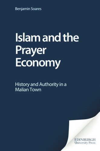 Islam and the Prayer Economy: History and Authority in a Malian Town