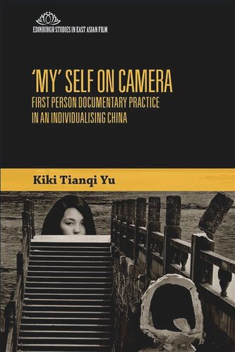 My Self on Camera: First Person Documentary Practice in an Individualising China