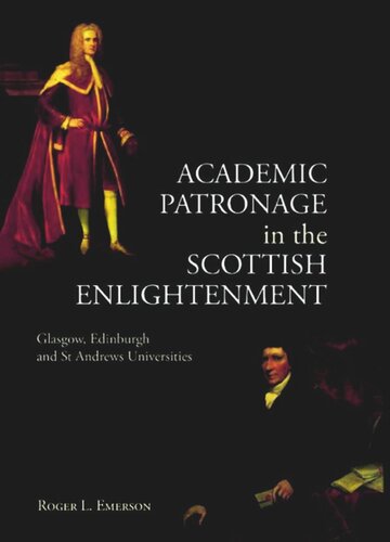 Academic Patronage in the Scottish Enlightenment: Glasgow, Edinburgh and St Andrews Universities