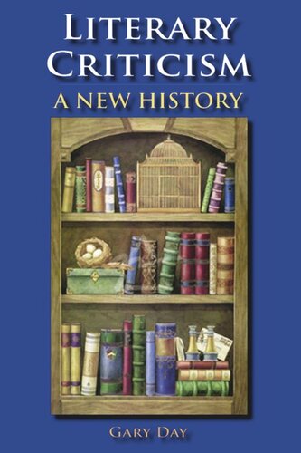 Literary Criticism: A New History