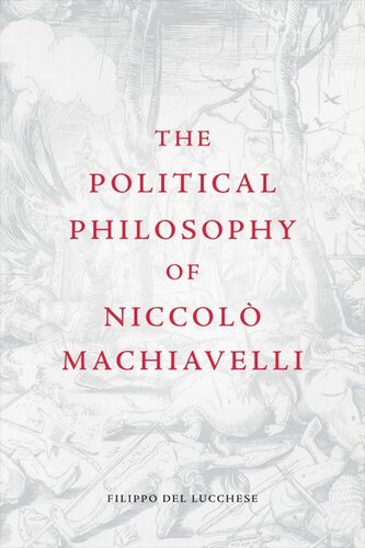 The Political Philosophy of Niccolò Machiavelli