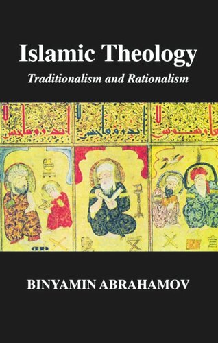Islamic Theology: Traditionalism and Rationalism