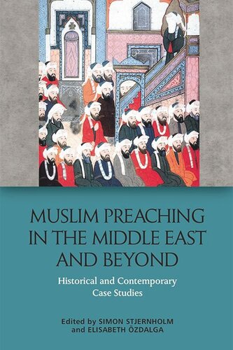 Muslim Preaching in the Middle East and Beyond: Historical and Contemporary Case Studies
