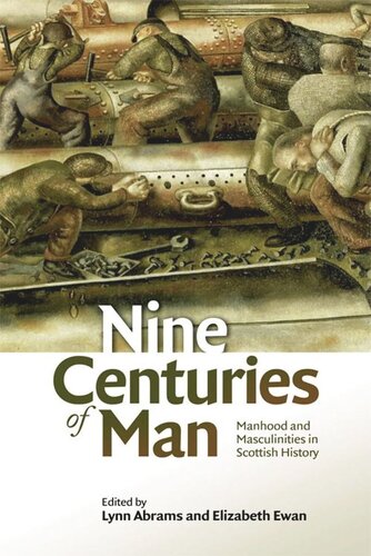Nine Centuries of Man: Manhood and Masculinities in Scottish History