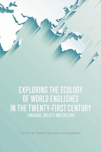 Exploring the Ecology of World Englishes in the Twenty-first Century: Language, Society and Culture