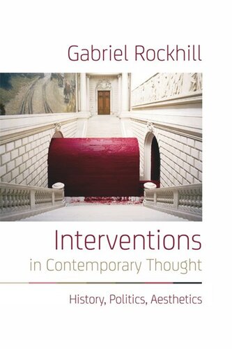 Interventions in Contemporary Thought: History, Politics, Aesthetics