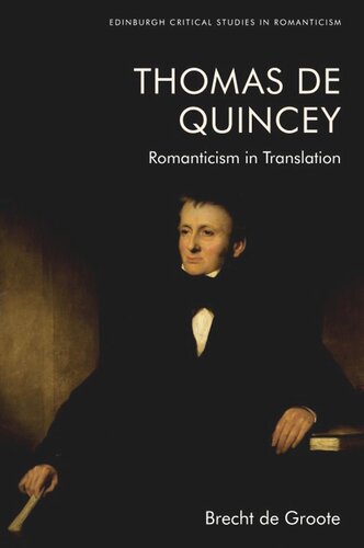 Thomas De Quincey, Dark Interpreter: Romanticism in Translation