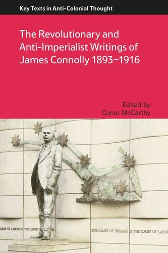 The Revolutionary and Anti-Imperialist Writings of James Connolly 1893-1916