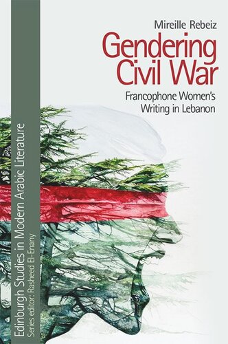 Gendering Civil War: Francophone Women’s Writing in Lebanon