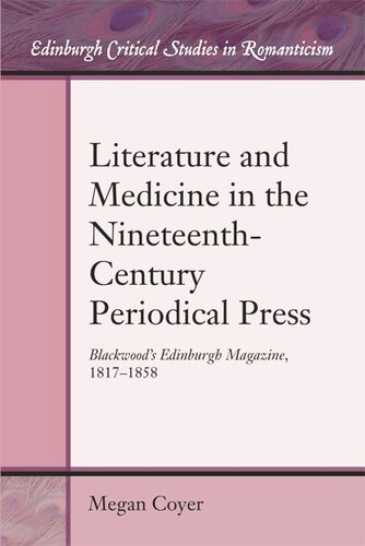 Literature and Medicine in the Nineteenth-Century Periodical Press: Blackwood’s Edinburgh Magazine, 1817-1858
