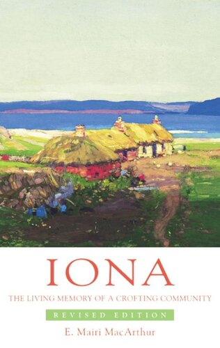 Iona: The Living Memory of a Crofting Community
