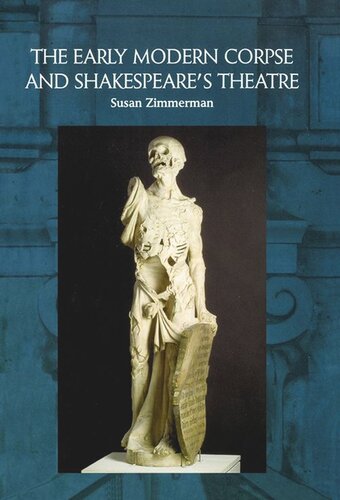 The Early Modern Corpse and Shakespeare's Theatre