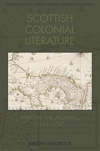 Scottish Colonial Literature: Writing the Atlantic, 1603-1707
