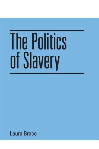The Politics of Slavery