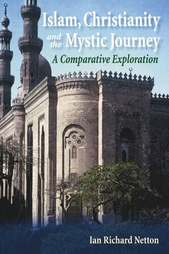 Islam, Christianity and the Mystic Journey: A Comparative Exploration