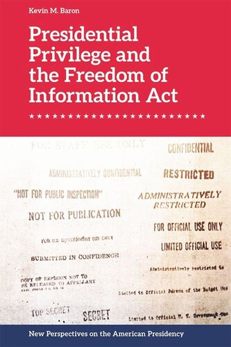 Presidential Privilege and the Freedom of Information Act