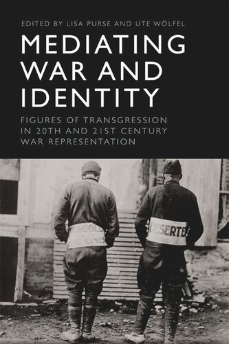 Mediating War and Identity: Figures of Transgression in 20th- and 21st-century War Representation