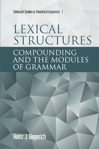 Lexical Structures: Compounding and the Modules of Grammar