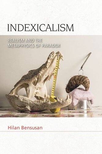 Indexicalism: The Metaphysics of Paradox