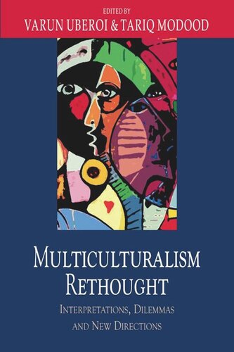 Multiculturalism Rethought: Interpretations, Dilemmas and New Directions