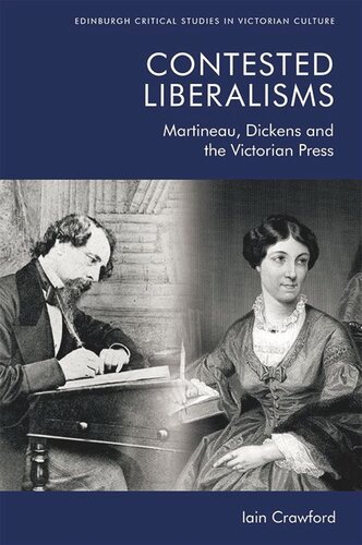Contested Liberalisms: Martineau, Dickens and the Victorian Press