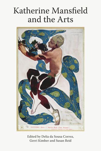 Katherine Mansfield and the Arts: Katherine Manfield Studies, Volume 3