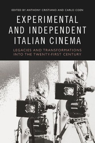 Experimental and Independent Italian Cinema: Legacies and Transformations into the Twenty-First Century