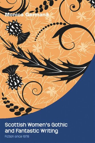 Scottish Women's Gothic and Fantastic Writing: Fiction since 1978